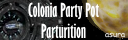 Colonia Party Pot Parturition - Asura