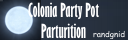 Colonia Party Pot Parturition - Randgnid